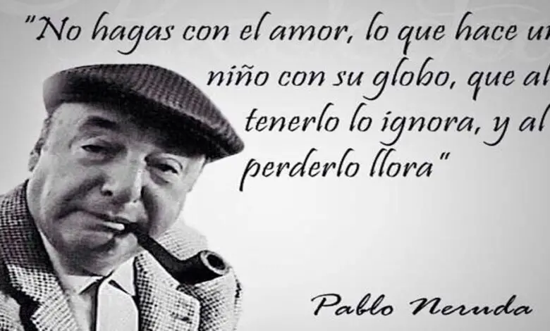 ᐅ PABLO NERUDA POEMAS - SOLO LAS MEJORES - AMOR - CORTOS